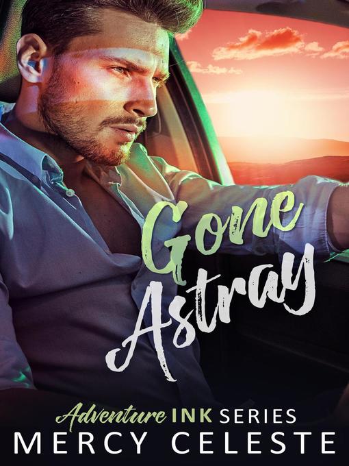 Title details for Gone Astray by Mercy Celeste - Available